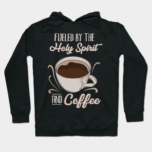 Holy Spirit And Coffee Hoodie by maxdax